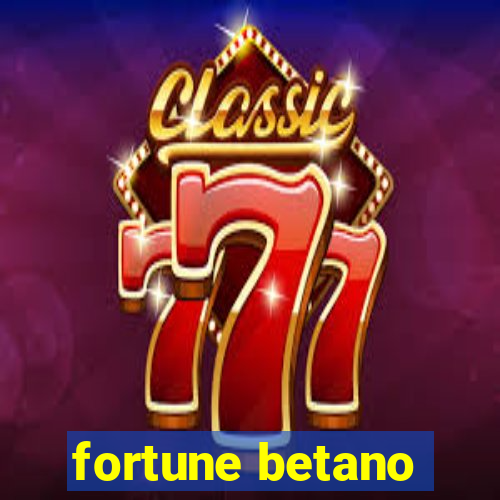 fortune betano